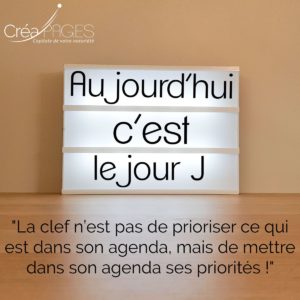 Aujourd'hui c'est le jour J - priorités agenda