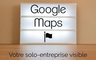 Votre solo-entreprise visible sur Google Maps