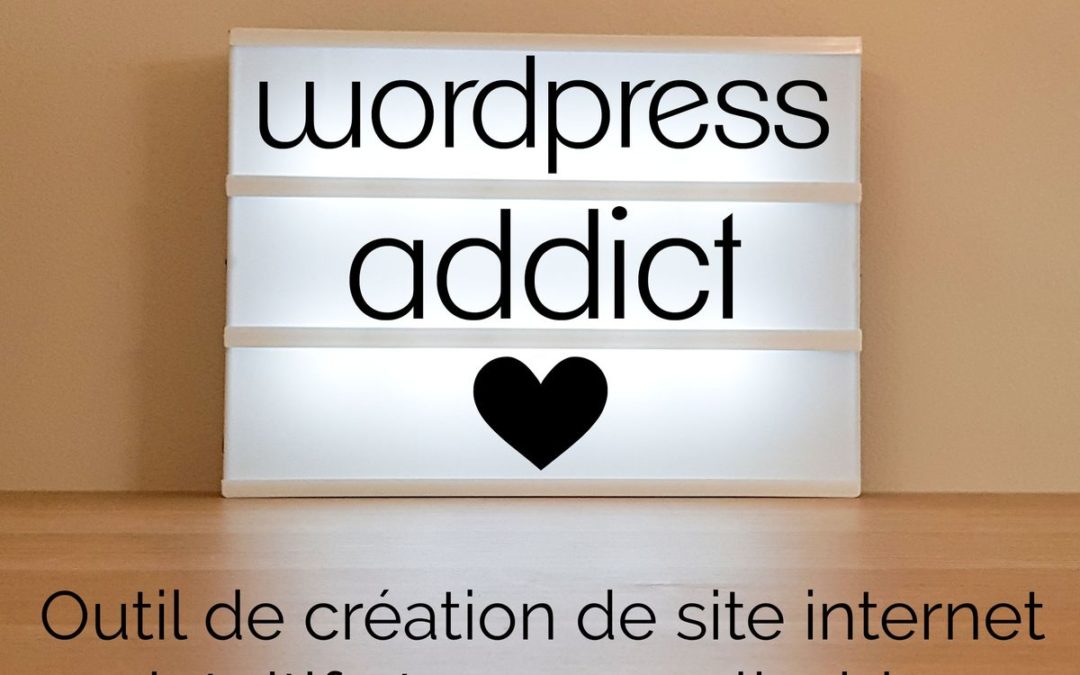 WordPress : outil de création de site internet intuitif et personnalisable