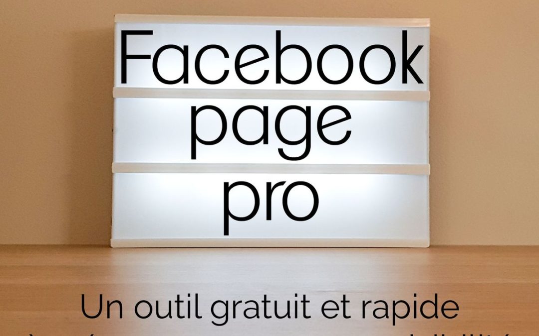 Créer une Page pro Facebook pour plus de visibilité