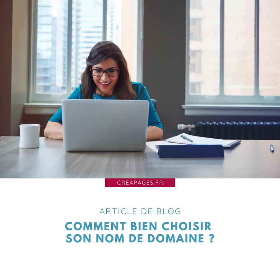 Comment bien choisir son nom de domaine ?