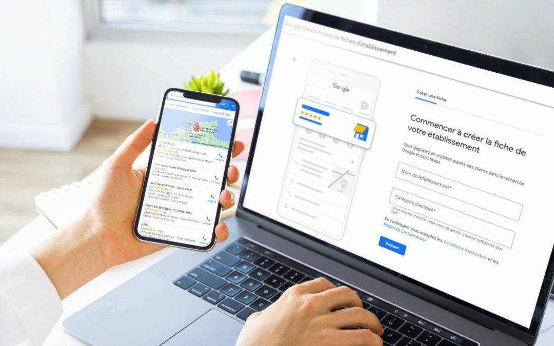 Quels sont les objectifs d’une fiche d’établissement Google et comment l’optimiser pour booster votre activité ?
