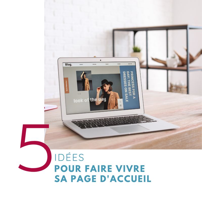 Cinq idées pour faire vivre sa page d'accueil