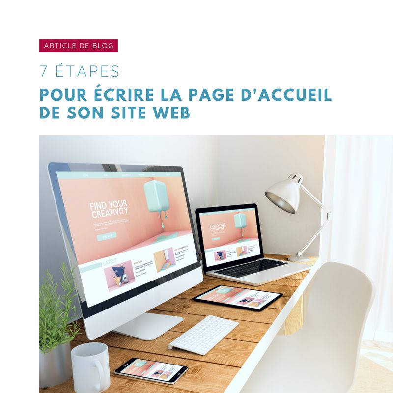 Comment écrire la page d’accueil de son site web en 7 étapes ?